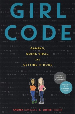 Girl Code: Gaming, Going Viral und Getting It Done