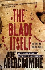 The Blade Itself (The First Law Trilogy (1)), Abercrombie, Joe Book