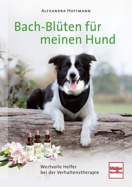 Thumbnail - Bach-blüten Für Meinen Hund Von Alexandra Hoffmann
