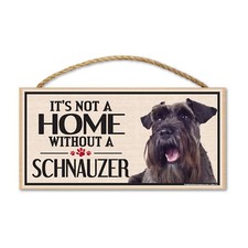 Sign, Wood, It's Not A Home Without A Schnauzer, 10" x 5"