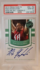 2010 Press Pass Signature Rob Gronkowski RC AUTO PSA GEM 10 Patriots Emerald /25