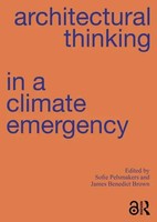 Architectural Thinking In A Climate Emergency | James Benedict Brown (U. A.)