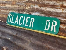 6" x 24" Authentic Used STREET ROAD TRAFFIC SIGN "GLACIER DR"