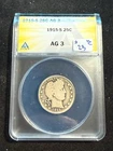 1915 S BARBER HEAD QUARTER ANACS AG 3 423