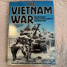 The Vietnam War The Illustrated history of the conflict in Southeast Asia 1979