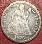 1876 Seated Liberty Dime. Free Shipping