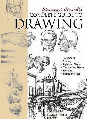 The Art of Drawing Ser.: Giovanni Civardi's Complete Guide to Drawing by Giovanni Civardi (2006
