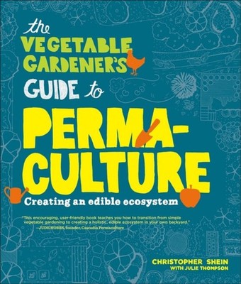 VEGETABLE GARDENERS GDE TO PERMACULTURE by Christopher Shein Paperback Self Help