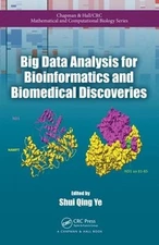 Big Data Analysis for Bioinformatics and Biomedical Discoveries by Shui Qing Ye 