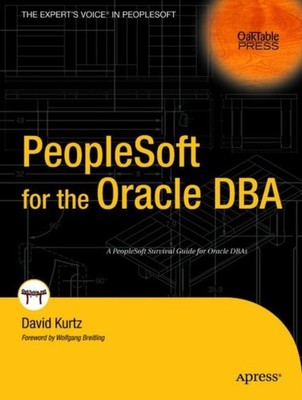Kurtz - PeopleSoft for the Oracle DBA - New paperback or softback - 65 - X555z