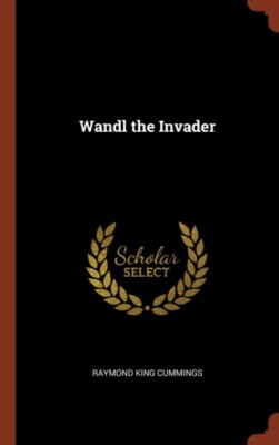 Cummings - Wandl the Invader - New hardback or cased book - X555z