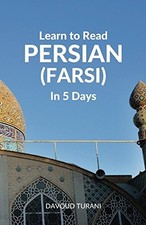 LEARN TO READ PERSIAN FARSI IN 5 DAYS By Davoud Turani  Wolfedale Press NEW 