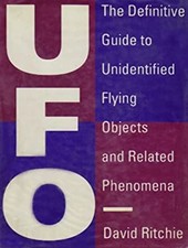UFO : The Definitive Guide to Unidentified Flying Objects and Rel