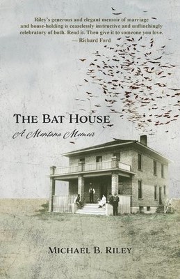 Michael B Riley The Bat House (Taschenbuch)
