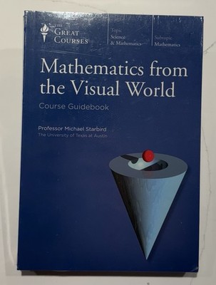 Great Courses MATHEMATICS FROM THE VISUAL WORLD SET DVDs & Guidebook