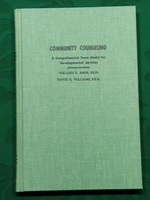 Community Counseling ~ William Amos & David Williams Ed.D 1972 hc FIRST EDITION
