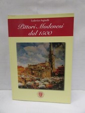 PITTORI MODENESI DAL 500 - l.arginelli - 2008 -  sc19 -