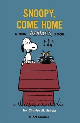 Charles M Schulz Peanuts: Snoopy Come Home (Taschenbuch) Peanuts