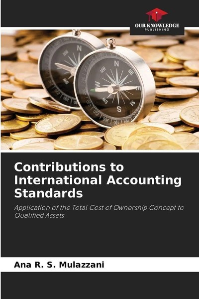 Ana R. S. Mulazzani | Contributions To International Accounting Standards | Buch-image
