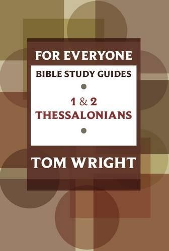 For Everyone Bible Study Guide: 1 And 2 Thessalonians Wright Paperback SPCK