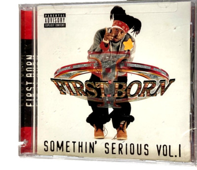 FIRST BORN ''Somethin' Serious Vol. 1'' OUT OF PRINT SEALED CD  2000 Explicit Rap