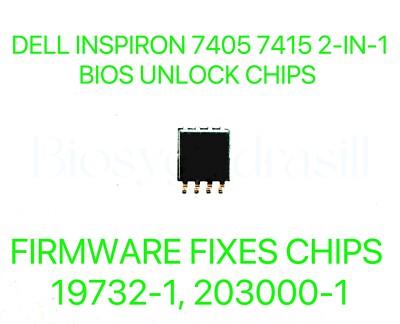 DELL INSPIRON 7405 7415 2-IN-1, NO PASSWORD BIOS CHIP 19732-1, 203000-1 (AMD)