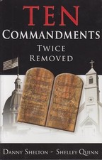Ten Commandments Twice Removed, Shelly J. Quinn