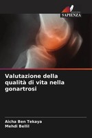 Aicha Ben Tekaya (U. A.) | Valutazione Della Qualità Di Vita Nella Gonartrosi