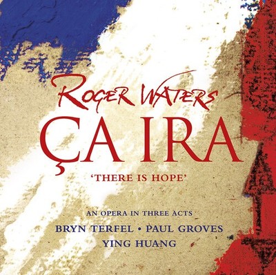 Roger Waters - Ca Ira [New CD]