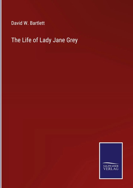 David W. Bartlett | The Life Of Lady Jane Grey | Buch | Englisch (2023)-image