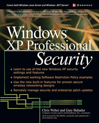 Windows(R) XP Professional Security By Chris Weber,Gary Bahadur.