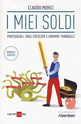 I miei soldi - Claudio Morici (Il Sole 24 Ore) [2014]