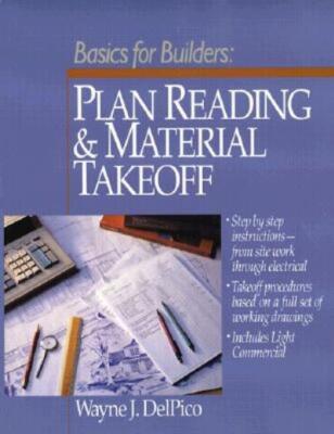 Plan Reading And Material Takeoff: Builder's Essentials