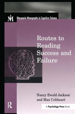 Routes To Reading Success and Failure: Toward an Integrated Cognitive Psychology