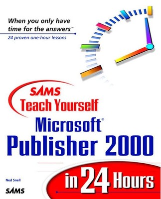 Sams Teach Yourself Microsoft Publisher ..., Snell, Ned