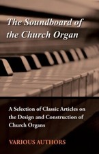 Various - Soundboard of the Church Organ - A Selection of Classic Arti - X555z
