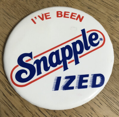 Vintage I'VE BEEN SNAPPLE IZED -  Pin Button Pinback