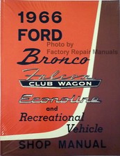 1966 Ford Bronco Econoline Van Club Wagon Rv Service Manual Shop Repair Reprint 1966 Ford Bronco Econoline Van Club Wagon Rv Service Manual Shop Repair Reprint