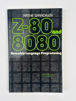 Z-80 and 8080 Assembly Language Programming Kathe Spracklen 1979 Hayden
