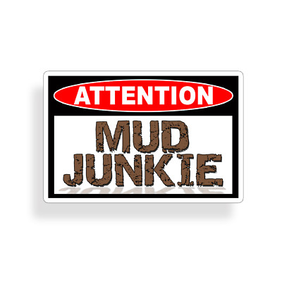 Mud Junkie Sticker Off Road ATV UTV 4x4 Car Vehicle Window Bumper Decal Graphic