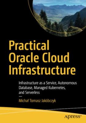 Praktische Oracle Cloud Infrastruktur: Infrastruktur A - Taschenbuch/Softback N