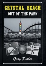 Image of Crystal Beach: Out of the Park by Pooler, Gary, Brand New, Free shipping in t...