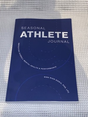 Seasonal Athlete Journal - Nina Rios-Doria PhD LPC - Mental Health & Performance