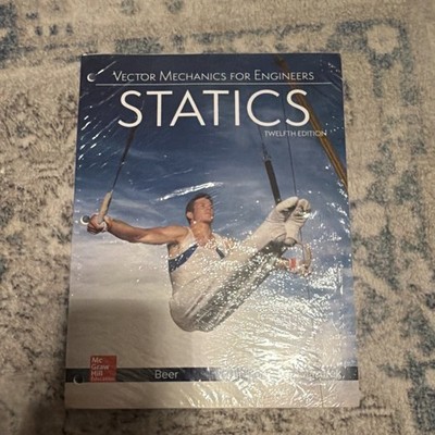 Vector Mechanics for Engineers: Statics Twelfth Edition McGraw-Hill