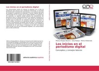 Los Inicios En El Periodismo Digital Clara Robayo