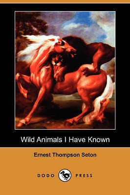 Wilde Tiere, die ich kenne (Dodo Press) von Ernest Thompson Seton (Taschenbuch,... - Bild 1 von 1