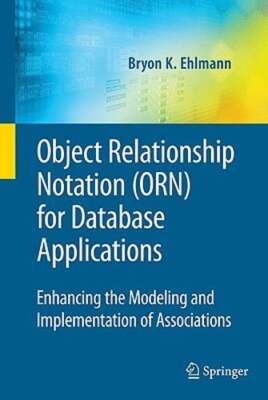 Object Relationship Notation (Orn) for Database Applications: Enhancing the: New