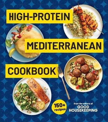 High-Protein Mediterranean Cookbook by  Good Housekeeping, St... - 9781958395547