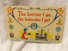 Vintage Oversize Postcard of OLD DUTCH SAYING, "THE HURRIER I GO THE BEHINDER.."