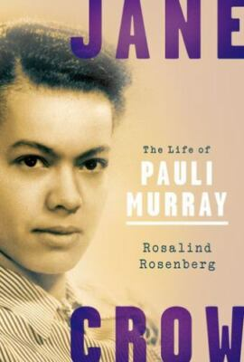 #ad Jane Crow: The Life of Pauli Murray by Rosenberg Rosalind $11.37